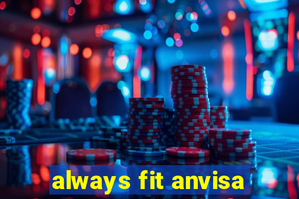 always fit anvisa